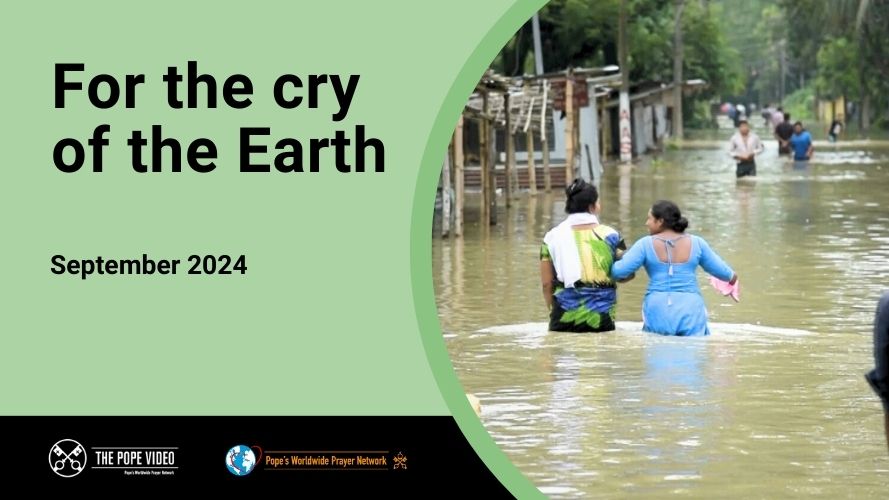 Hurricanes, wildfires, tsunamis, drought, melting glaciers: the cry of the Earth, can be heard more and more, as reported in the The Pope Video for September.